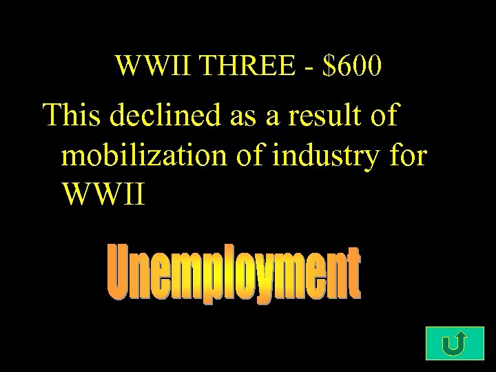 WWII THREE - $600 This declined as a result of mobilization of industry for