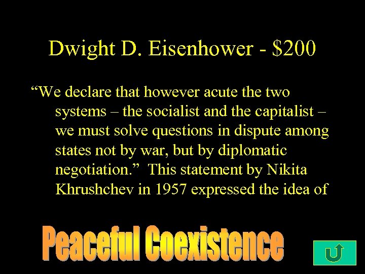 Dwight D. Eisenhower - $200 “We declare that however acute the two systems –