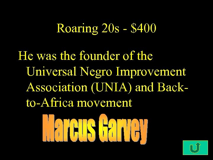 Roaring 20 s - $400 He was the founder of the Universal Negro Improvement