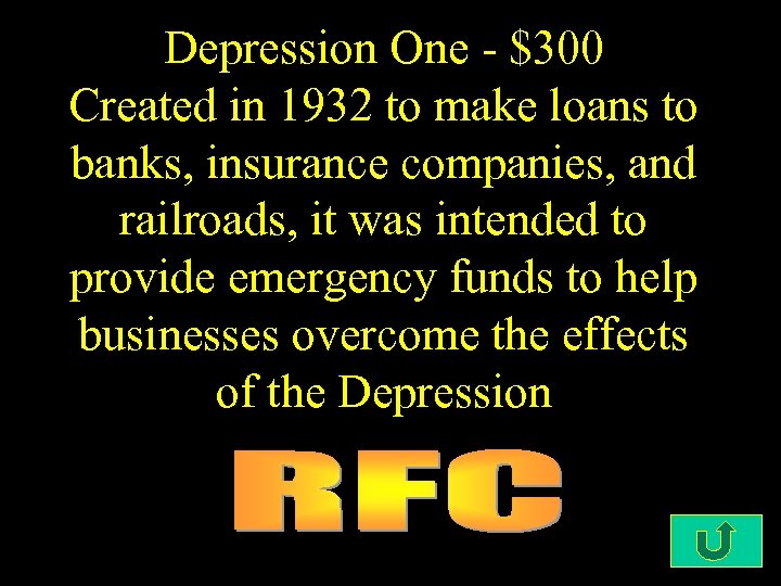 Depression One - $300 Created in 1932 to make loans to banks, insurance companies,