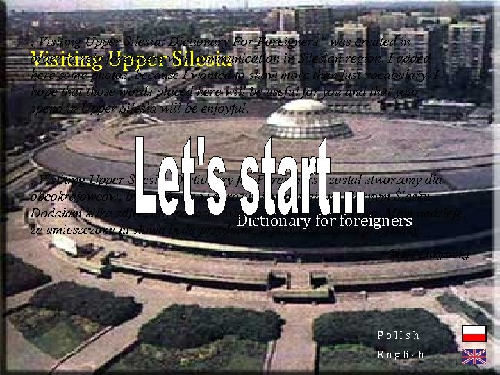 „Visiting Upper Silesia: Dictionary Foreigners” was created in order to help foreigners with communication