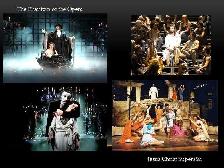 The Phantom of the Opera Jesus Christ Superstar 