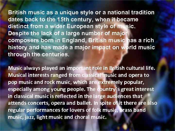 British music as a unique style or a national tradition dates back to the