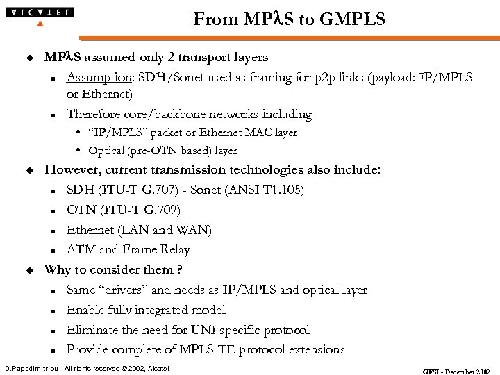 From MPl. S to GMPLS u MPl. S assumed only 2 transport layers n