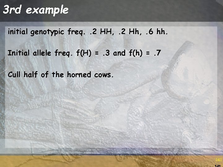 3 rd example initial genotypic freq. . 2 HH, . 2 Hh, . 6