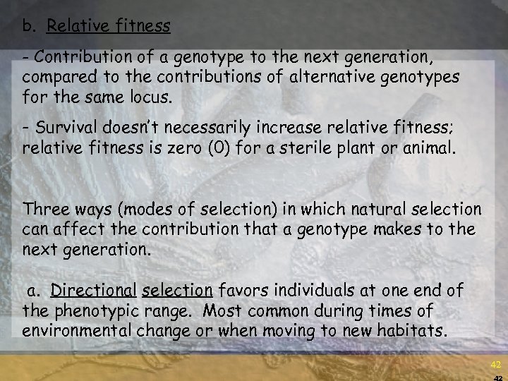 b. Relative fitness - Contribution of a genotype to the next generation, compared to