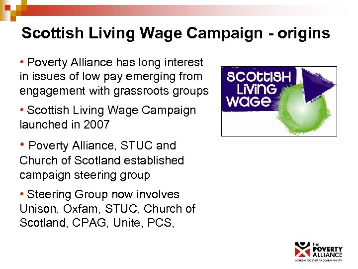 Scottish Living Wage Campaign - origins • Poverty Alliance has long interest in issues