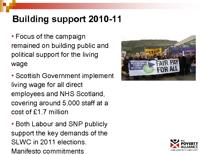 Building support 2010 -11 • Focus of the campaign remained on building public and