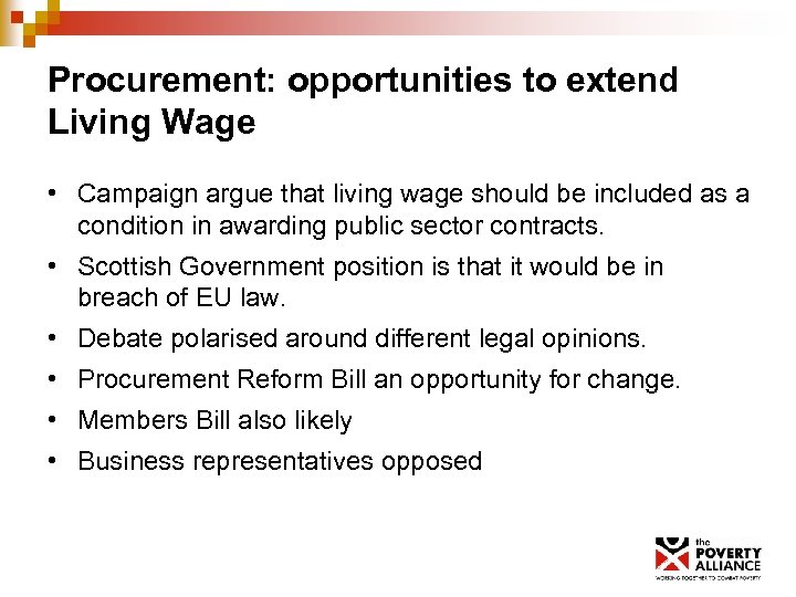Procurement: opportunities to extend Living Wage • Campaign argue that living wage should be