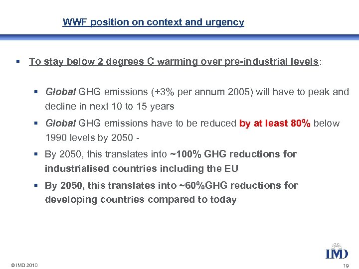 WWF position on context and urgency § To stay below 2 degrees C warming