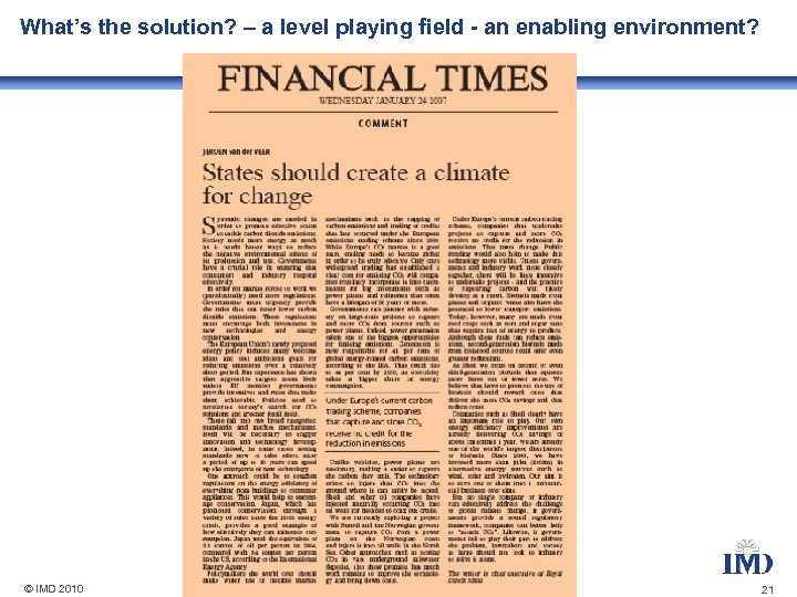 What’s the solution? – a level playing field - an enabling environment? © IMD