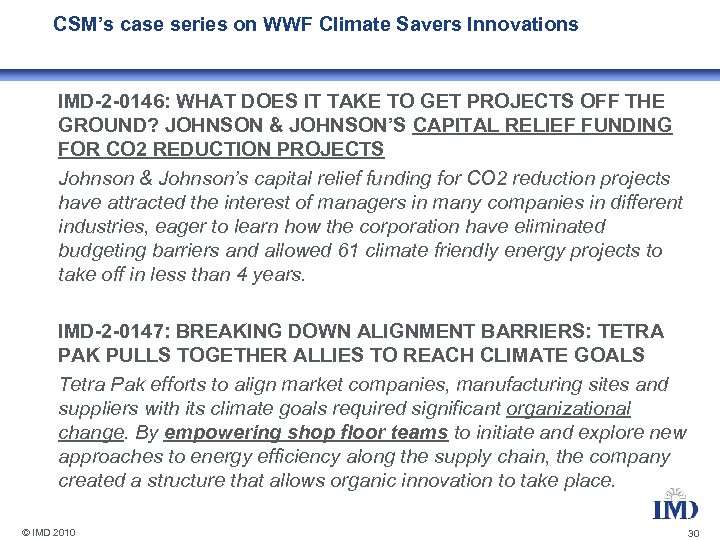 CSM’s case series on WWF Climate Savers Innovations IMD-2 -0146: WHAT DOES IT TAKE