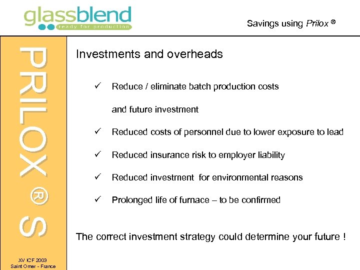 Savings using Prilox ® PRILOX ® S XV ICF 2003 Saint Omer - France