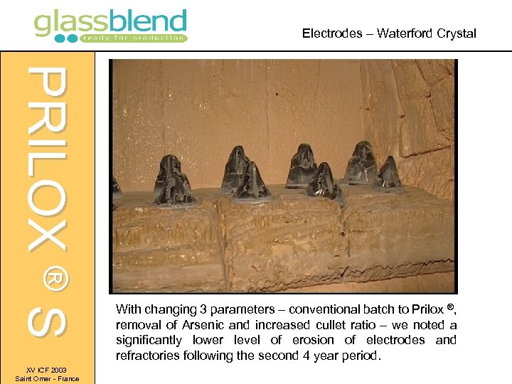 Electrodes – Waterford Crystal PRILOX ® S XV ICF 2003 Saint Omer - France