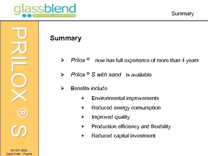 Summary PRILOX ® S XV ICF 2003 Saint Omer - France Summary Ø Prilox