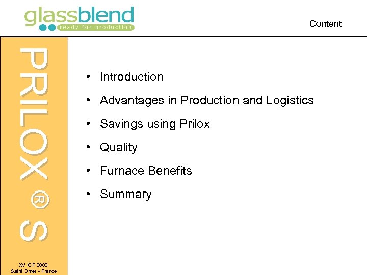 Content PRILOX ® S XV ICF 2003 Saint Omer - France • Introduction •