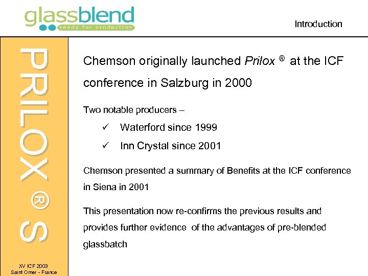 Introduction PRILOX ® S XV ICF 2003 Saint Omer - France Chemson originally launched