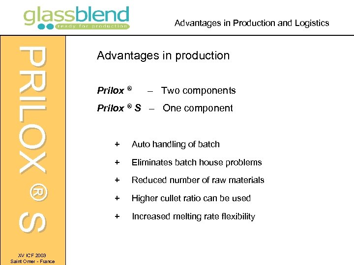 Advantages in Production and Logistics PRILOX ® S XV ICF 2003 Saint Omer -