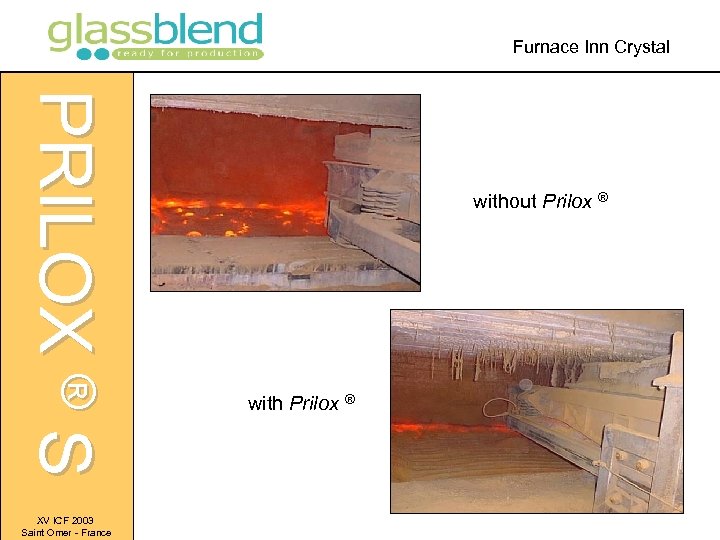 Furnace Inn Crystal PRILOX ® S XV ICF 2003 Saint Omer - France without