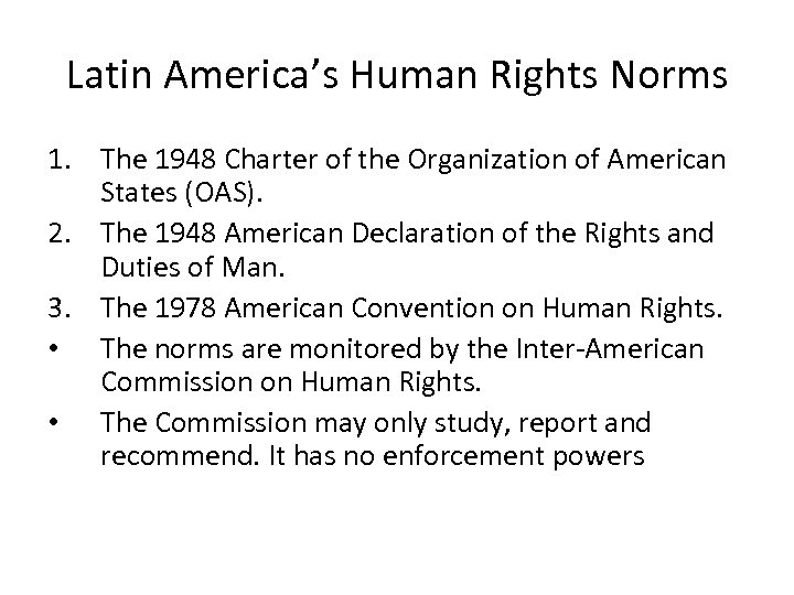 Latin America’s Human Rights Norms 1. The 1948 Charter of the Organization of American