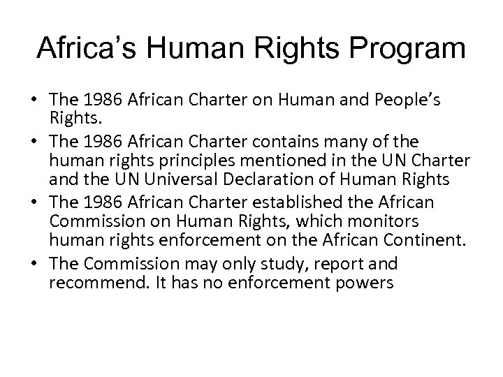 Africa’s Human Rights Program • The 1986 African Charter on Human and People’s Rights.