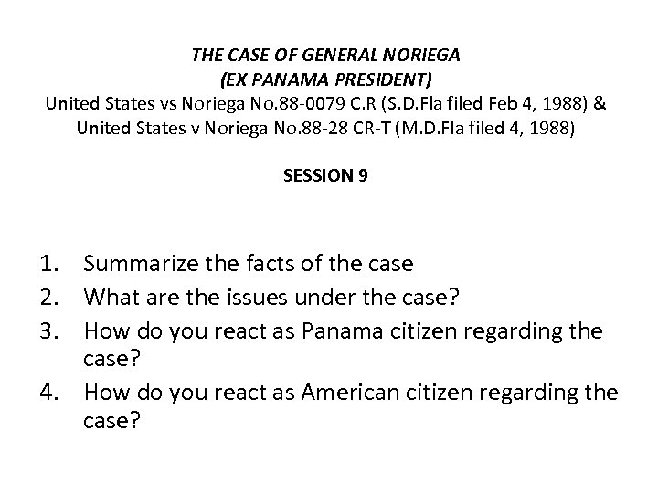 THE CASE OF GENERAL NORIEGA (EX PANAMA PRESIDENT) United States vs Noriega No. 88