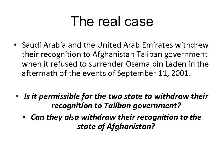 The real case • Saudi Arabia and the United Arab Emirates withdrew their recognition