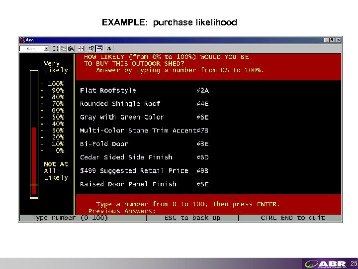 EXAMPLE: purchase likelihood 25 