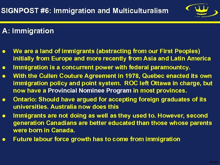SIGNPOST #6: Immigration and Multiculturalism A: Immigration l l l We are a land