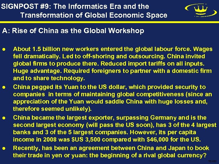 SIGNPOST #9: The Informatics Era and the Transformation of Global Economic Space A: Rise
