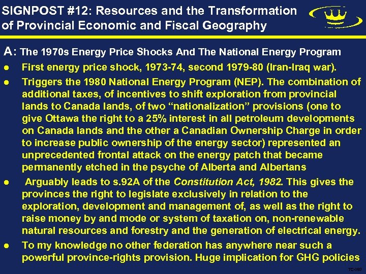 SIGNPOST #12: Resources and the Transformation of Provincial Economic and Fiscal Geography A: The
