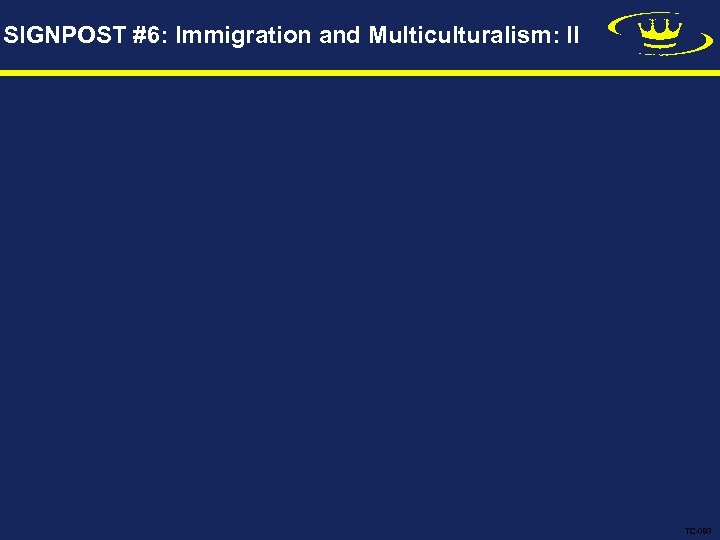 SIGNPOST #6: Immigration and Multiculturalism: II TC-083 