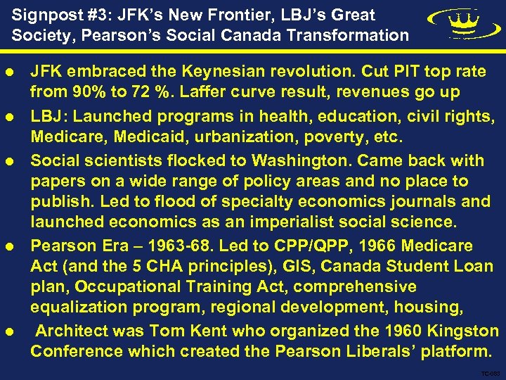 Signpost #3: JFK’s New Frontier, LBJ’s Great Society, Pearson’s Social Canada Transformation l l