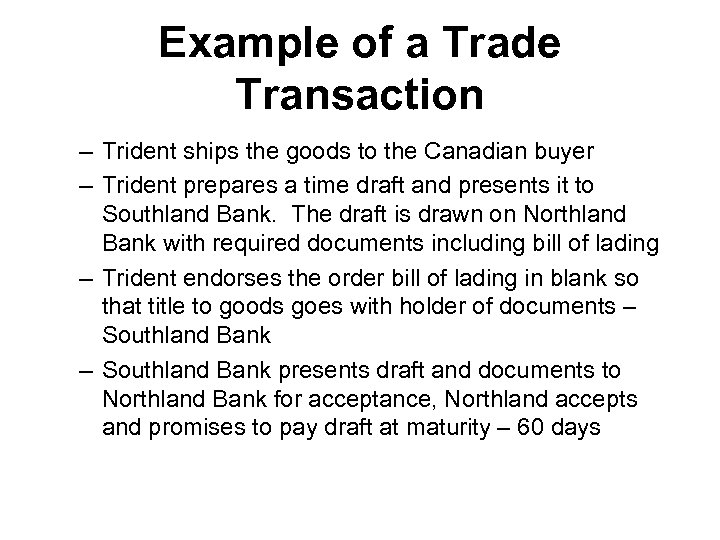 Example of a Trade Transaction – Trident ships the goods to the Canadian buyer