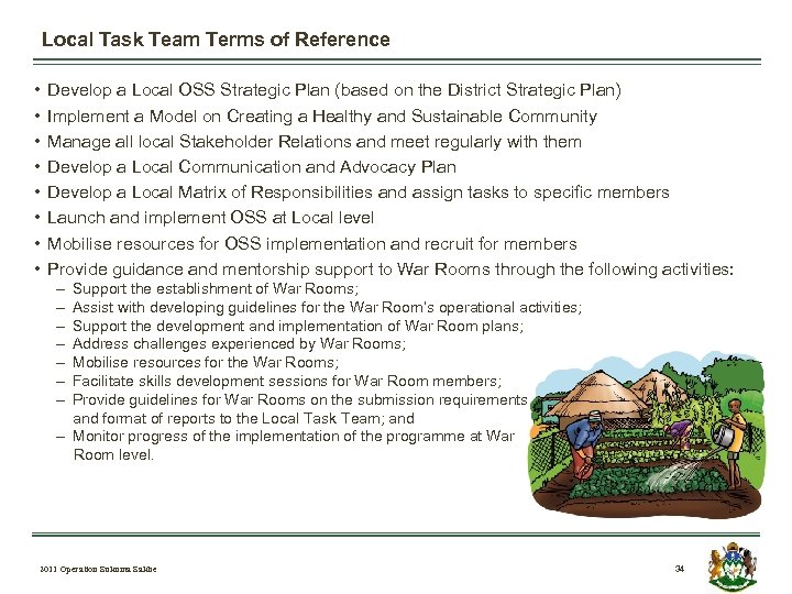 Local Task Team Terms of Reference • • Develop a Local OSS Strategic Plan