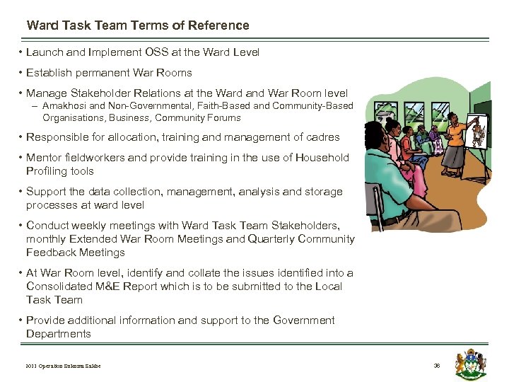 Ward Task Team Terms of Reference • Launch and Implement OSS at the Ward