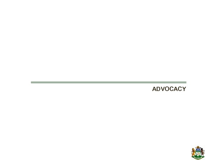 ADVOCACY 