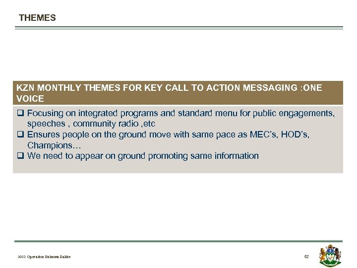 THEMES KZN MONTHLY THEMES FOR KEY CALL TO ACTION MESSAGING : ONE VOICE q