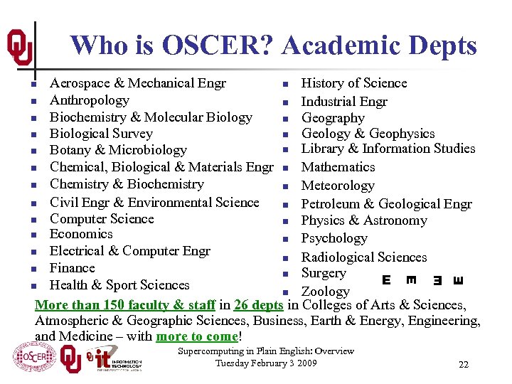 Who is OSCER? Academic Depts Aerospace & Mechanical Engr n History of Science n