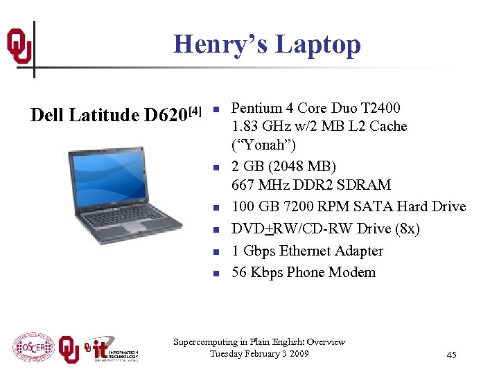 Henry’s Laptop Dell Latitude D 620[4] n n n Pentium 4 Core Duo T