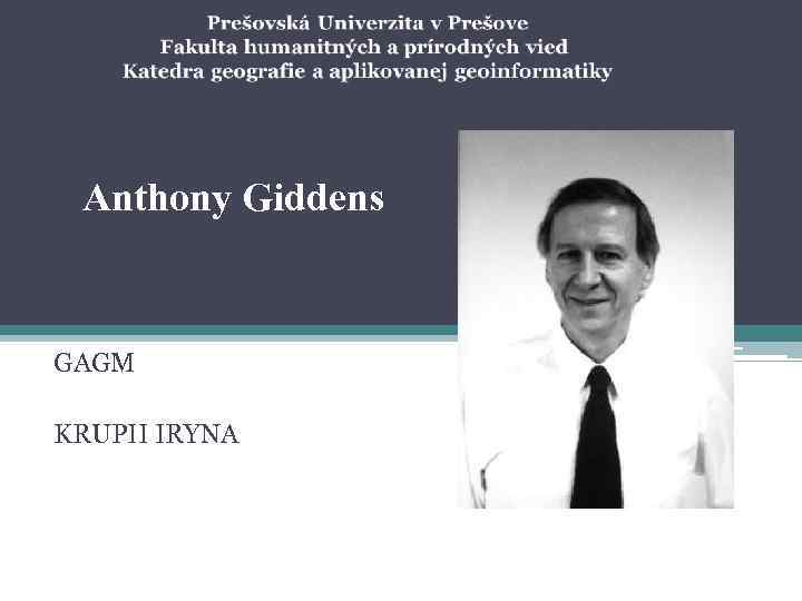 Anthony Giddens GAGM KRUPII IRYNA 