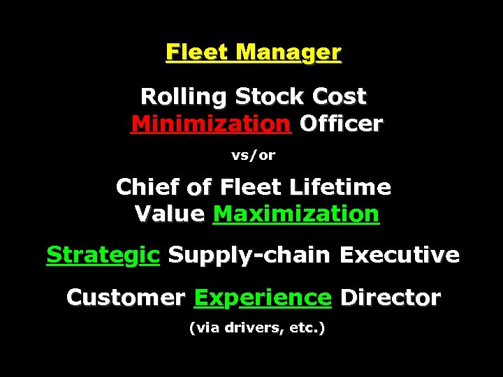 Fleet Manager Rolling Stock Cost Minimization Officer vs/or Chief of Fleet Lifetime Value Maximization