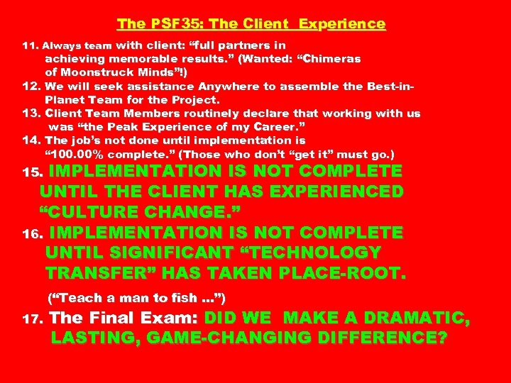 The PSF 35: The Client Experience 11. Always team with client: “full partners in