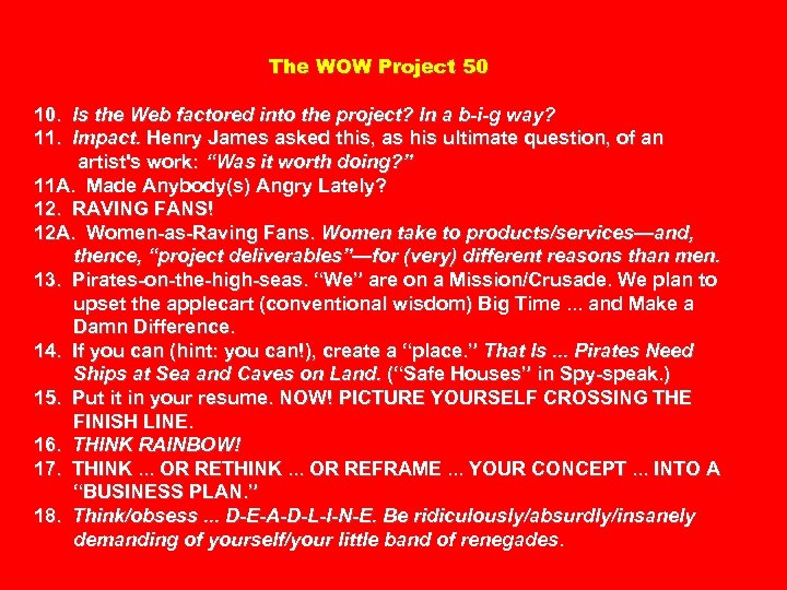 The WOW Project 50 10. Is the Web factored into the project? In a