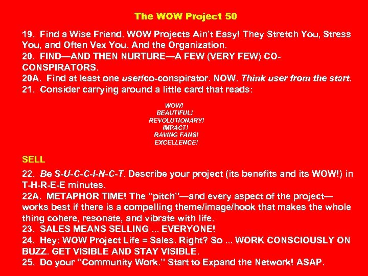 The WOW Project 50 19. Find a Wise Friend. WOW Projects Ain’t Easy! They