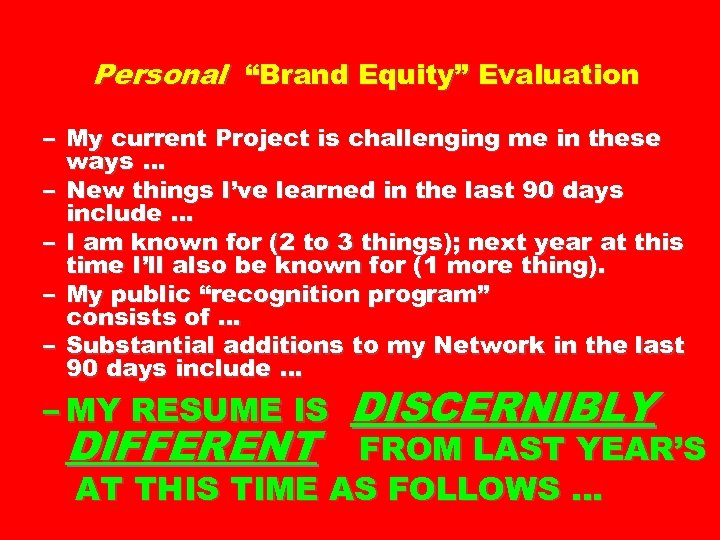 Personal “Brand Equity” Evaluation – My current Project is challenging me in these ways