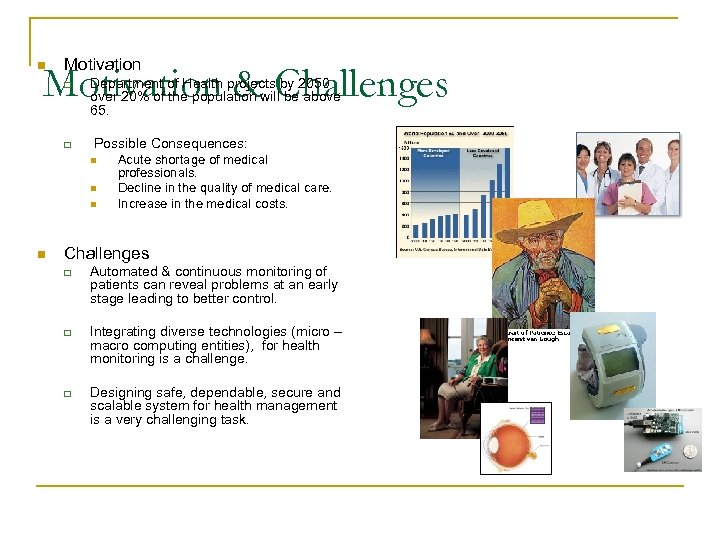 Motivation & Challenges n q q Department of Health projects by 2050 over 20%