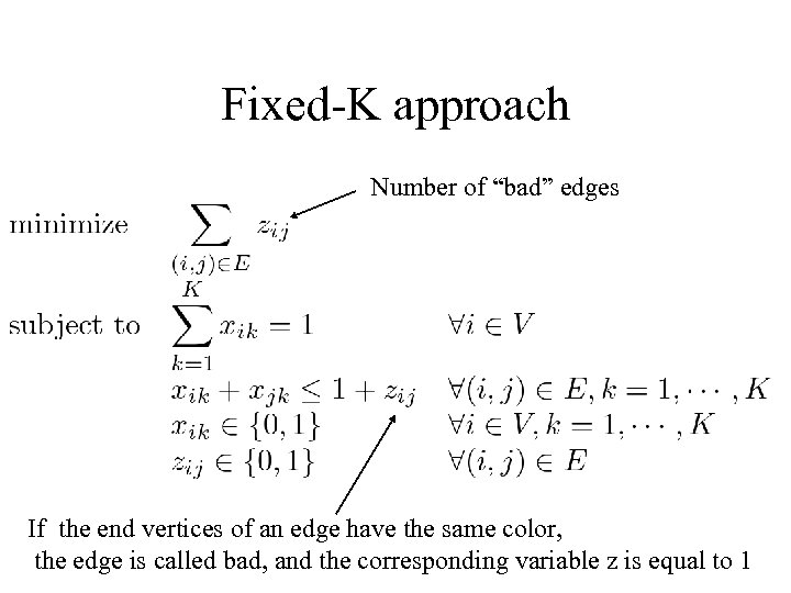 Fixed-K approach Number of “bad” edges If the end vertices of an edge have