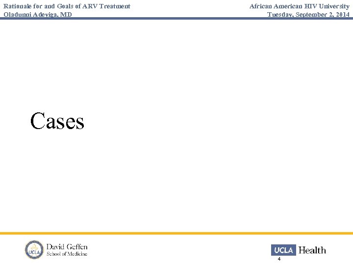 Rationale for and Goals of ARV Treatment Oladunni Adeyiga, MD African American HIV University