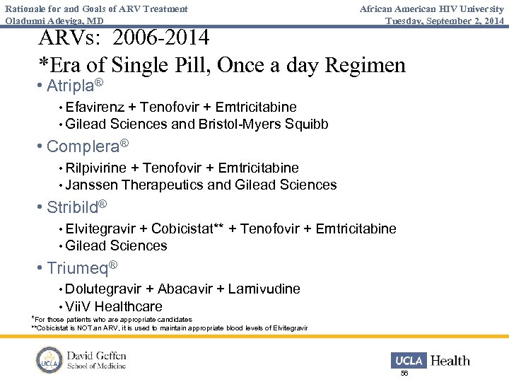 Rationale for and Goals of ARV Treatment Oladunni Adeyiga, MD African American HIV University